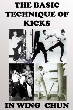 The Basic Technique Of Kicks In Wing Chun