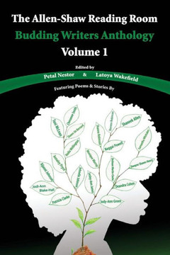 The Allen-Shaw Reading Room : Budding Writers Anthology Volume 1