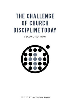 The Challenge Of Church Discipline Today