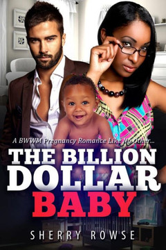 Their Billion Dollar Baby: A Bwwm Pregnancy Romance