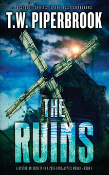 The Ruins 4 : A Dystopian Society In A Post-Apocalyptic World