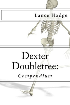 Dexter Doubletree: Compendium