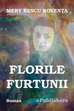 Florile Furtunii: SfAsieri De Suflet Pe Coli Albe De HArtie (Romanian Edition)