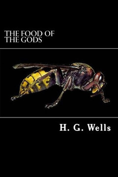 The Food Of The Gods : And How It Came To Earth
