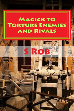 Magick To Torture Enemies And Rivals