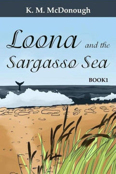 Loona And The Sargasso Sea (Journals From The Deep)