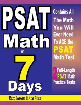 Psat Math In 7 Days : Step-By-Step Guide To Preparing For The Psat Math Test Quickly