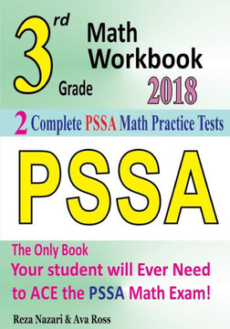 3rd Grade PSSA Math Workbook 2018: The Most Comprehensive Review for the Math Section of the PSSA TEST