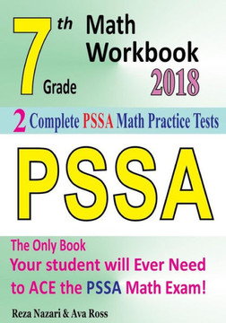 7th Grade PSSA Math Workbook 2018: The Most Comprehensive Review for the Math Section of the PSSA TEST