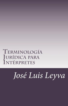 Terminolog? Jur?ica Para Int?pretes : English-Spanish Legal Glossary