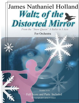 Waltz Of The Distorted Mirror : For Orchestra From The Snow Queen Ballet