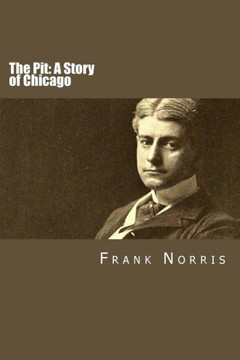 The Pit : A Story Of Chicago - 9781983424298