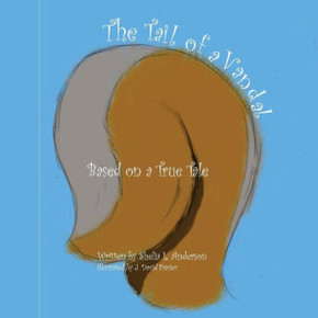 The Tail Of A Vandal : Based On A True Tale