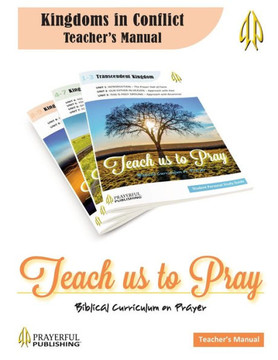 Kingdoms in Conflict Teacher's Manual (Teach Us To Pray)