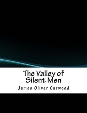The Valley Of Silent Men - 9781979916486