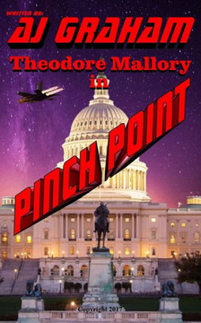 Pinch Point: A Theodore Mallory Thriller