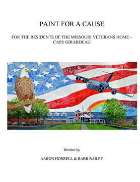 Paint For A Cause : For The Residents Of The Missouri Veterans Home - Cape Girardeau