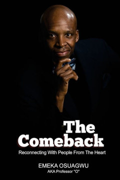 The Comeback : Reconnecting With People From The Heart