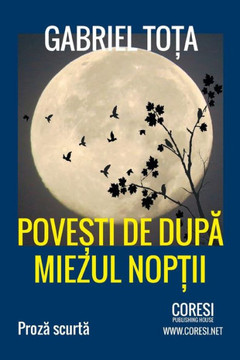 Povesti De Dupa Miezul Noptii : Proza Scurta