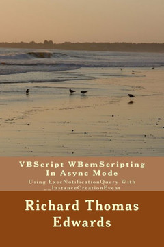 Vbscript Wbemscripting In Async Mode : Using Execnotificationquery With __Instancecreationevent
