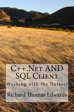 C++.Net And SQL Client: Working with the Dataset