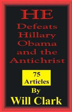 HE Defeats Hillary, Obama, and the Antichrist