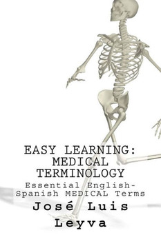 Easy Learning: Medical Terminology: Essential English-Spanish MEDICAL Terms