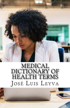 Medical Dictionary Of Health Terms : English-Spanish Medical Terms