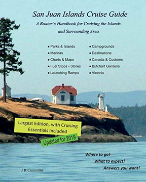 San Juan Islands Cruise Guide: A Boaters Handbook for Camping the San Juan's and Surrounding Area  - Expanded Edition