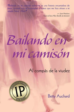 Bailando En Mi Camison: Al Compas De La Viudez (Spanish Edition)