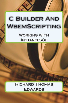 C Builder And WbemScripting: Working With InstancesOf