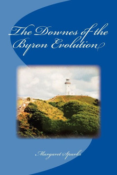 The Downes Of The Byron Evolution - 9781719469500