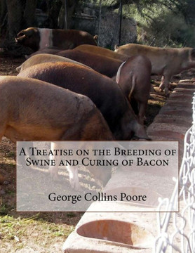 A Treatise on the Breeding of Swine and Curing of Bacon