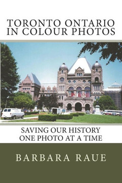 Toronto Ontario In Colour Photos : Saving Our History One Photo At A Time