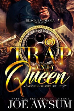 Trap And Queen : A One In The Chamber Love Story Trap And Queen : A One In The Chamber Love Story