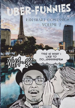 Uber-Funnies 2 : Ride-Share Confession 2 Uber-Funnies 2 : Ride-Share Confession 2