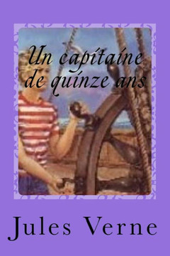 Un Capitaine De Quinze Ans (French Edition) - 9781542356411
