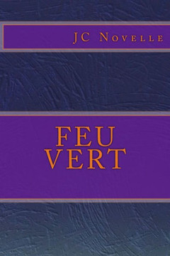 Feu Vert (French Edition)