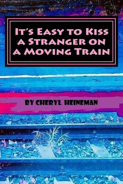 It's Easy to Kiss a Stranger on a Moving Train