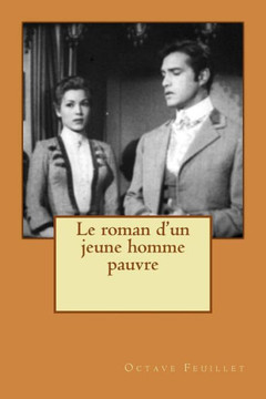 Le Roman D'Un Jeune Homme Pauvre (French Edition) - 9781530581320