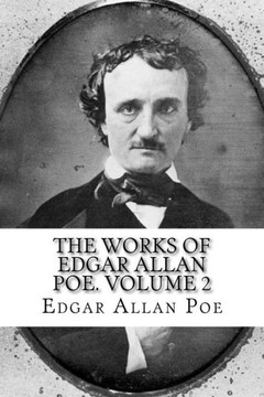 The Works Of Edgar Allan Poe. Volume 2 - 9781727454659
