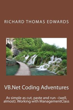 Vb. Net Coding Adventures : As Simple As Cut, Paste And Run -(Well, Almost). Working With Managementclass