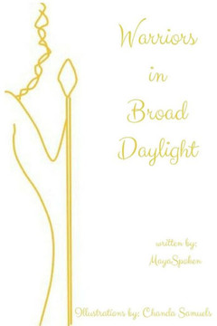 Warriors In Broad Daylight