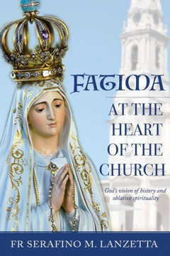 Fatima at the heart of the Church: God's vision of history and oblative spirituality