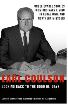 Earl Coulson: Looking Back To The Good Ol' Days