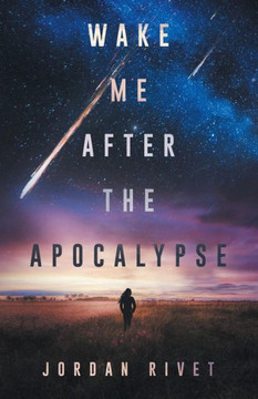 Wake Me After The Apocalypse Wake Me After The Apocalypse