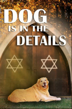 Dog Is In The Details (Golden Retriever Mysteries)