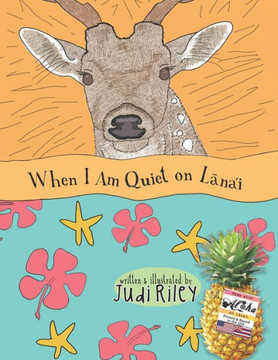 When I Am Quiet On Lanai: A Bedtime Story Book (Bedtime Stories Of Hawaii)