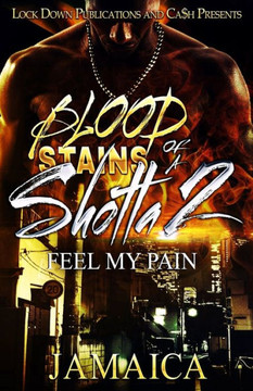 Blood Stains of a Shotta 2: Feel my Pain Blood Stains of a Shotta 2: Feel my Pain