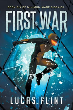 First War (Minimum Wage Sidekick)